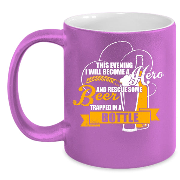 I Will Rescue Some Beer Trapped In A Bottle Coffee Mug, Funny Coffee Cup