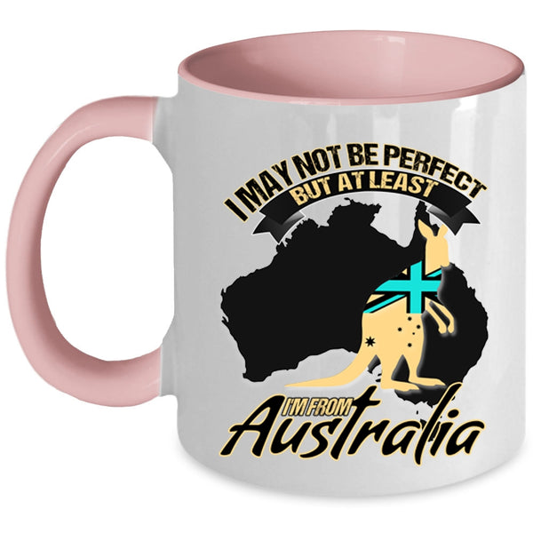 I'm From Australia Coffee Mug, I May Not Be Perfect Accent Mug