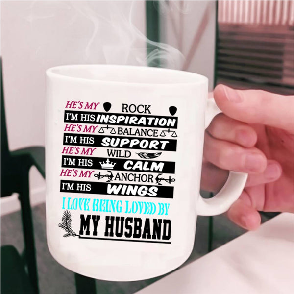 Beautiful Wife Coffee Mug, I Love Being Loved By My Husband Cup