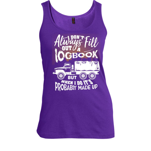 Fill Out A Logbook T Shirt, Awesome Trucker Tank Top