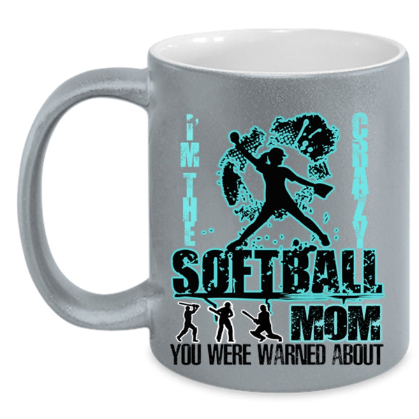 Crazy Softball Mom Coffee Mug, I'm The Crazy Softball Mom Accent Mug