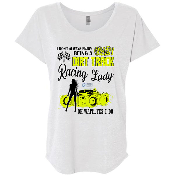 Being A Crazy Dirt Track Racing Lady T Shirt, I Love Racing T Shirt, Awesome T-Shirts