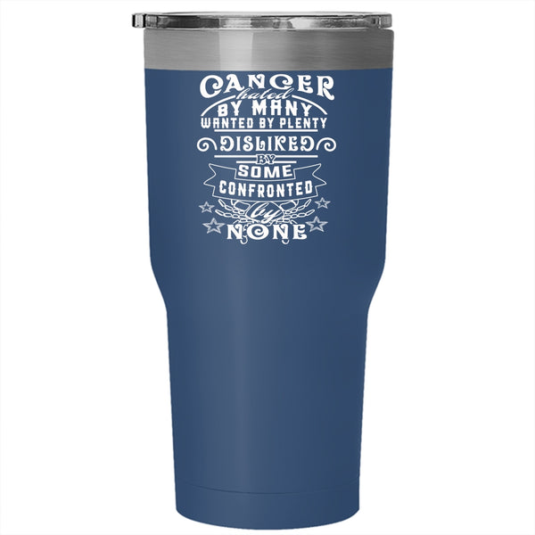 Cancer Hated By Many Wanted By Plenty Tumbler 30 oz Stainless Steel, Zodiac Travel Mug
