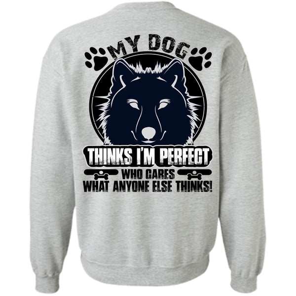 My Favorite T Shirt, My Dog Thinks Sweatshirt
