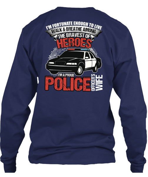 I'm A Proud Police Officer's Wife T Shirt, Being A Police T Shirt