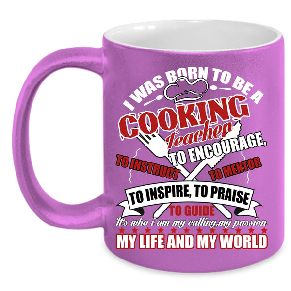 I Was Born To Be A cooking Teacher Coffee Mug, I Love Cooking Coffee Cup