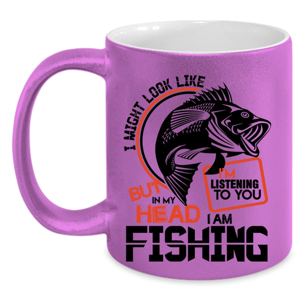 I Love Fishing Coffee Mug, In My Head I Am Fishing Accent Mug