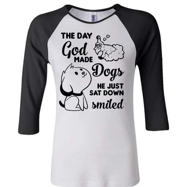 The Day God Made Dogs He Just Sat Down Smiled T Shirt, Favorite T Shirt, I Love Dog T Shirt