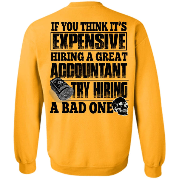 I Love Accountant T Shirt, Hiring A Great Accountant Sweatshirt