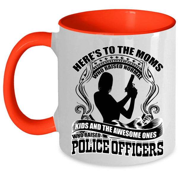 Awesome Mom Coffee Mug, The Awesome Mom Raised Police Officers Accent Mug