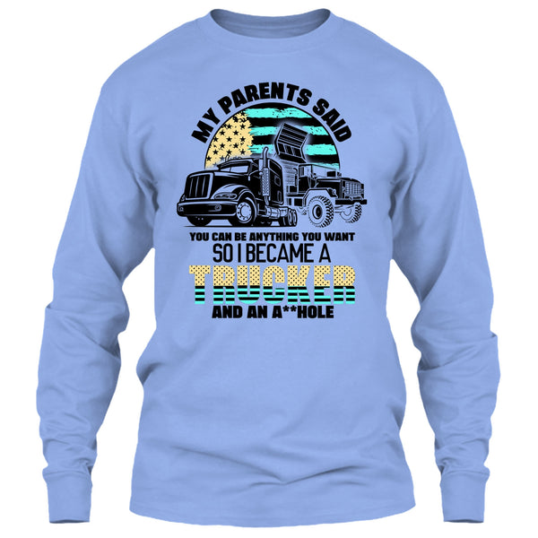 My Parents Said T Shirt, Coolest Trucker Ever T Shirt