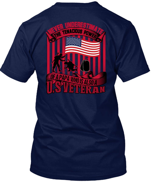 Papa Who Is Also A US Veteran T Shirt, Being A Veteran T Shirt