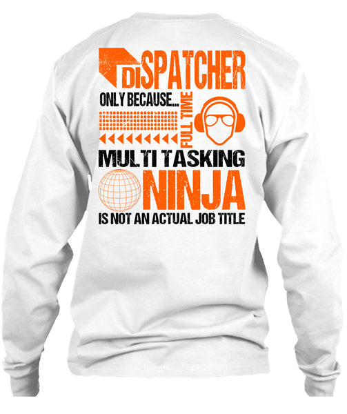 Dispatcher Only T Shirt, Being A Dispatcher T Shirt