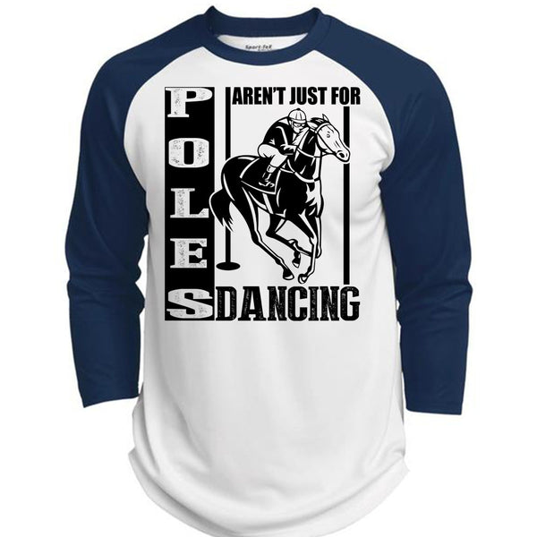 Poles Aren't Just For Dancing T Shirt, I Love Equestrian T Shirt, Awesome T-Shirts  (Polyester Game Baseball Jersey)
