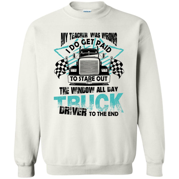 Coolest Trucker T Shirt, My Teacher Was Wrong Sweatshirt