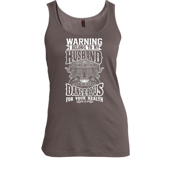 Warning I Belong To My Husband T Shirt, Mesing With Me Very dangerous T Shirt, Cool T Shirt