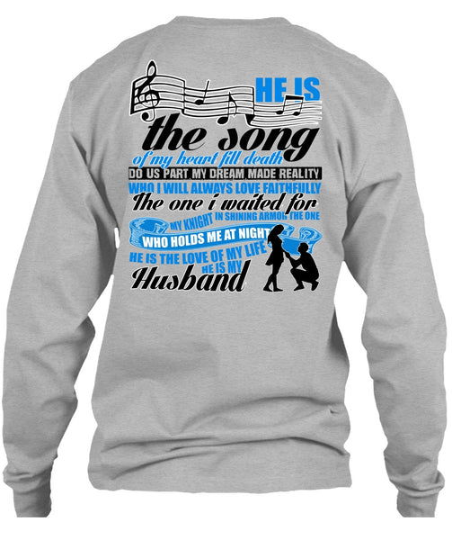 He Is The Song Of My Heart T Shirt, I Love Husband T Shirt
