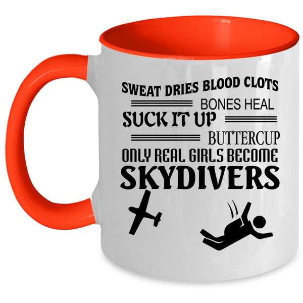 Cute Skydivers Coffee Mug, Only Real Girls Become Skydivers Accent Mug