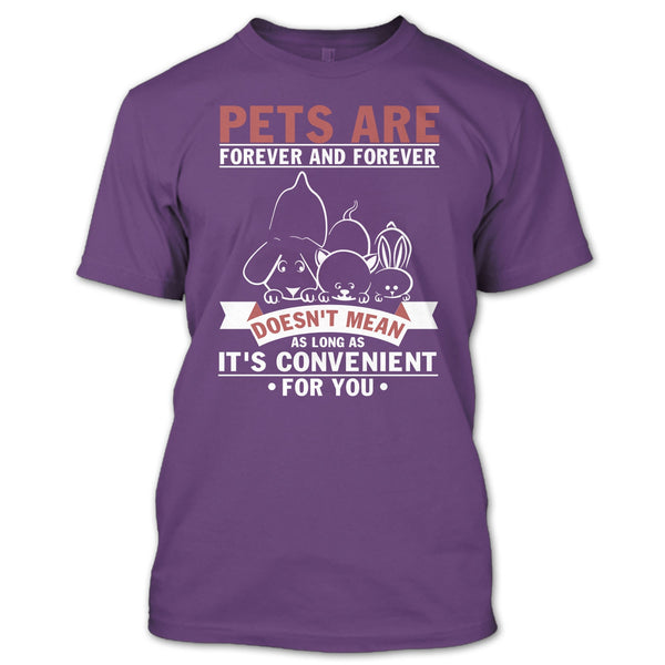 Pets Are Forever And Forever T Shirt, Coolest Dog And Cat T Shirt