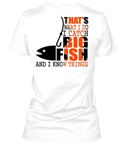 I Catch Big Fish T Shirt, I Love Fishing T Shirt