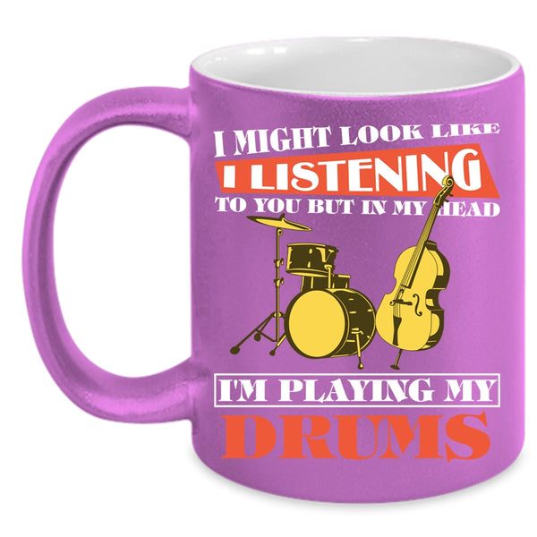 In My Head I'm Playing My Drums Coffee Mug, Cool Drummers Coffee Cup