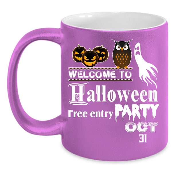 Welcome To Halloween Party Coffee Mug, Free Entry Oct 31 Coffee Cup