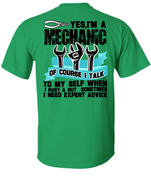 I'm A Mechanic T Shirt, I Need Expert Advice T Shirt