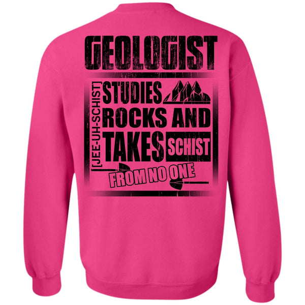 Being A Geologist T Shirt, Geologist Studies Rocks Sweatshirt