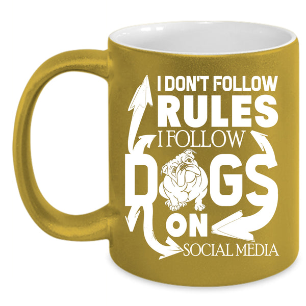I Follow Dogs On Social Media Coffee Mug, Cool Dog Lover Coffee Cup