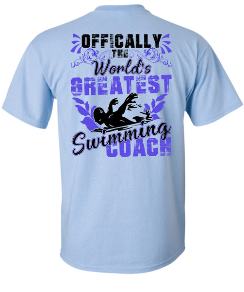Offically The World's Greatest Swimming Coach T Shirt, I Love Swimming T Shirt