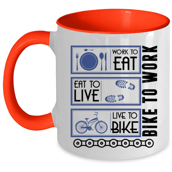 Live To Bike Coffee Mug, Work To Eat Accent Mug