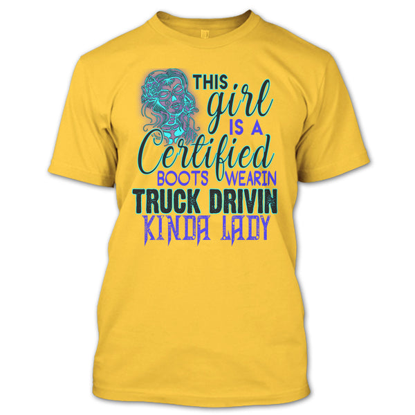 This Girl Is A Certified Boots Wearin T Shirt, Kinda Lady T Shirt