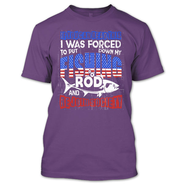 Put Down My Fishing Rod T Shirt, Rejoin Society T Shirt