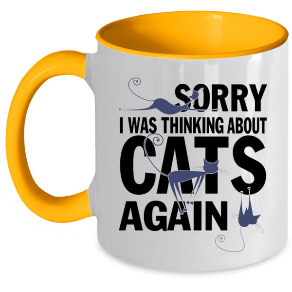 Cute Cats Coffee Mug, I Was Thinking About Cats Again Accent Mug
