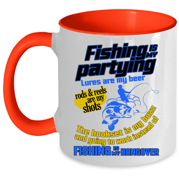 Fishing Is My Hangover Coffee Mug, Fishing Is My Partying Accent Mug
