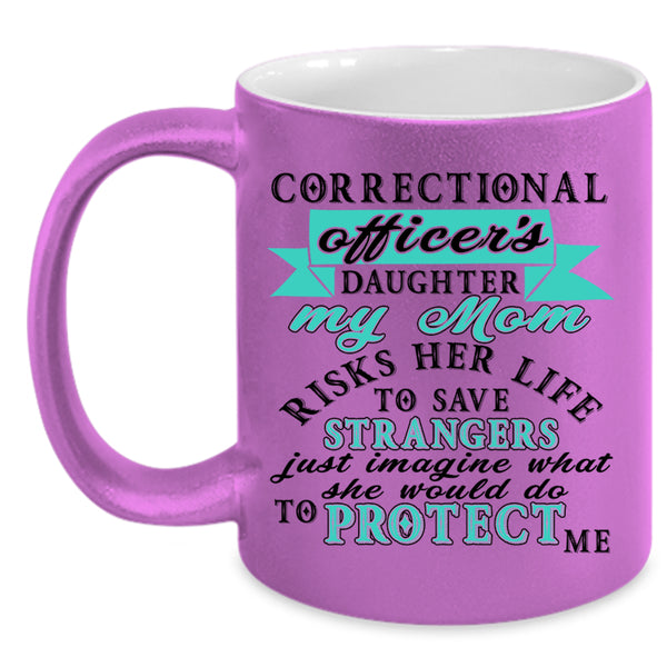 My Mom Protect Me Coffee Mug, Corectional Oficer's Daughter Accent Mug