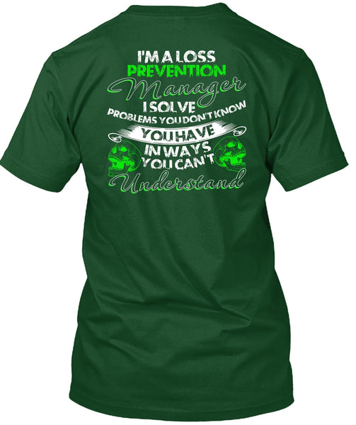 I'm A Loss Prevention Manager T Shirt, You Can't Understand T Shirt