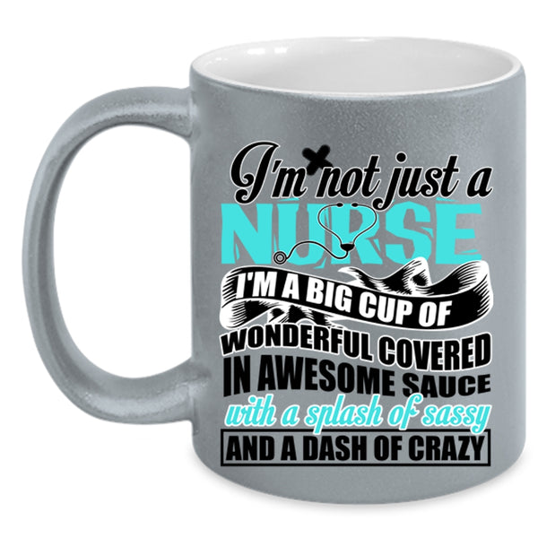 Awesome Nurses Coffee Mug, I'm Not Just A Nurse Accent Mug
