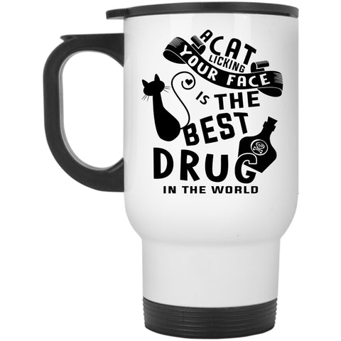 The Best Drug In the World Travel Mug, A Cat Licking Your Face Mug