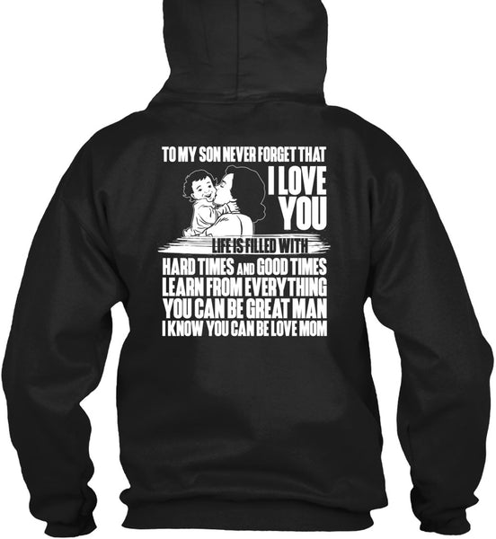 To My Son Never Forget T Shirt, I Love You T Shirt