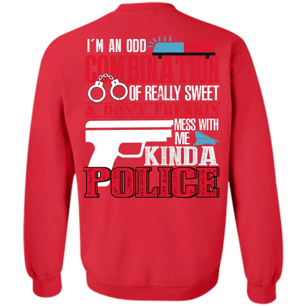 I'm An Odd Combination T Shirt, I Love Police Sweatshirt