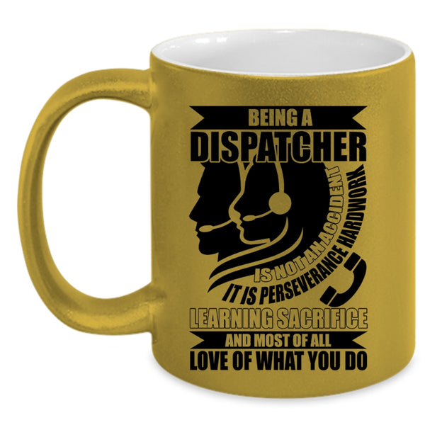 Awesome Dispatcher Coffee Mug, Being A Dispatcher Accent Mug
