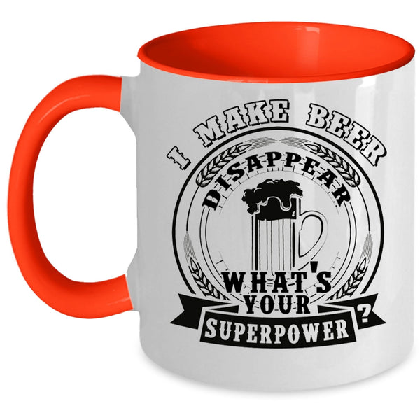 Cool Beer Drinker Coffee Mug, I Make Beer Disapear Accent Mug