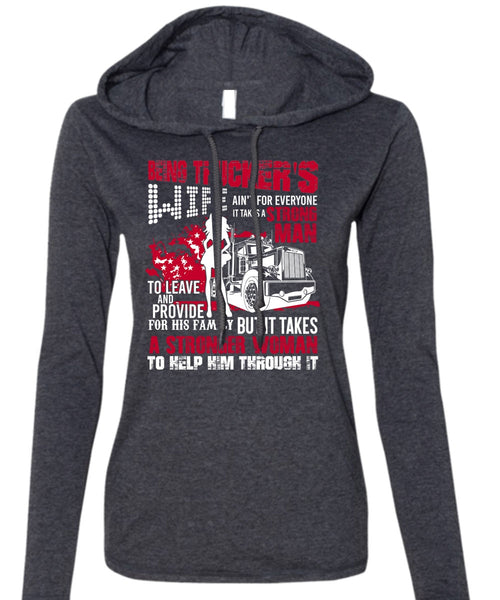 Being Trucker's Wife T Shirt, Stronger Woman T Shirt (Anvil Ladies Ringspun Hooded)