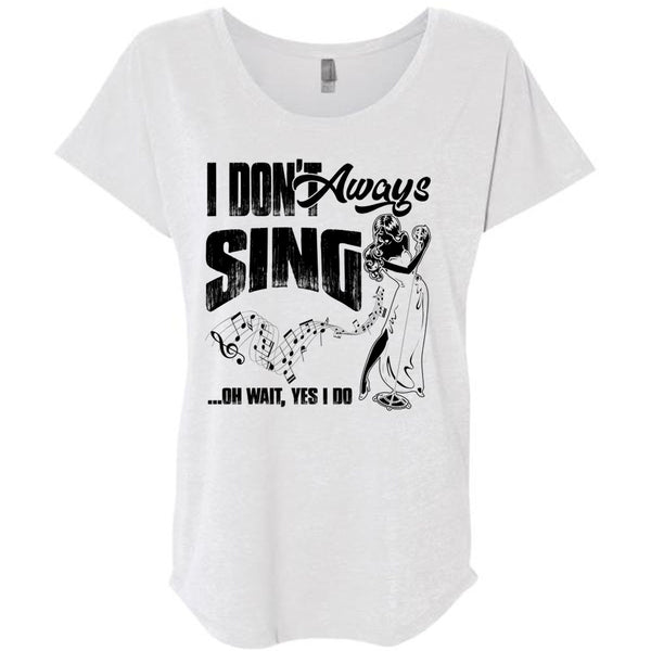 I Don't Always Sing T Shirt, I Love Musician T Shirt, Awesome T-Shirts