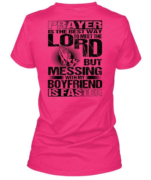 Messing With My Boyfriend Is Faster T Shirt, I Love Husband T Shirt