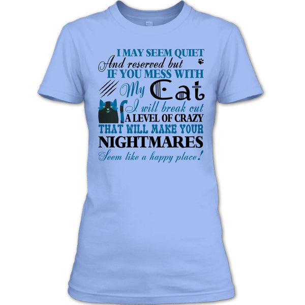 If You Mess With My Cat T Shirt, I Love My Cat T Shirt