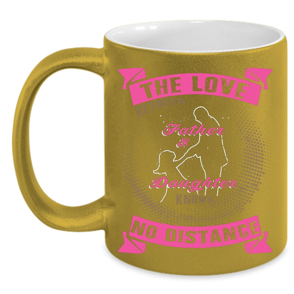 The Love Between Father And Daughter Coffee Mug, Awesome Father Coffee Cup