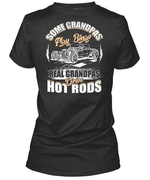 Real Grandpas Drive Hot Rod T Shirt, Grandpas Play Bingo T Shirt