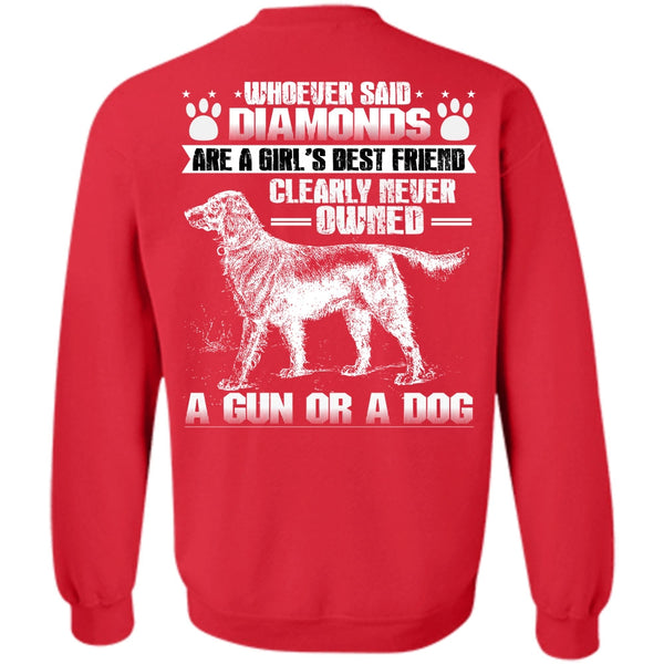 Diamonds Are A Girl's Best Friend T Shirt, I Love My Dog Sweatshirt